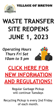 Summer Landfill Hours:  June 1 to October 15, 2023. Open Thursday, Friday, and Saturday from 10 am to 5 pm. Please remember to recycle. Residential Pickup is every 2nd Friday of each month.